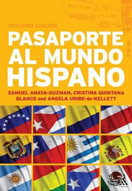 Pasaporte Al Mundo Hispano: Segunda Edición: Advanced Spanish Resource Book by Samuel Anaya Guzman