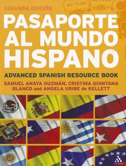 Pasaporte Al Mundo Hispano: Segunda Edicia3n: Advanced Spanish Resource Book by Samuel Anaya Guzman