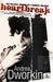 Heartbreak by Andrea Dworkin