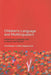 Children's Language and Multilingualism: Indigenous Language Use at Home and School by Jane Simpson
