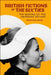British Fictions of the Sixties: The Making of the Swinging Decade by Sebastian Groes