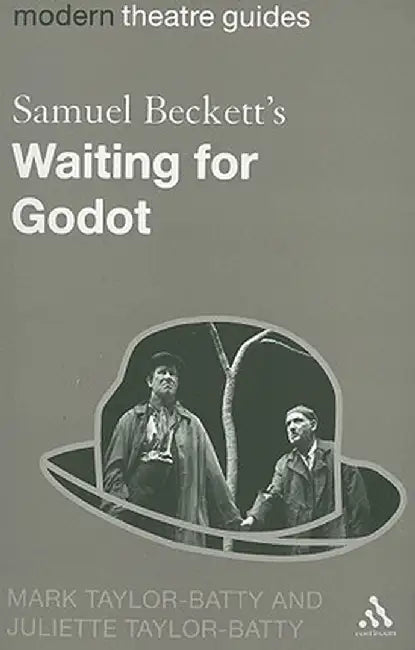 Samuel Beckett's Waiting for Godot by Mark Taylor-Batty