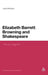 Elizabeth Barrett Browning and Shakespeare: This Is Living Art by Josie Billington