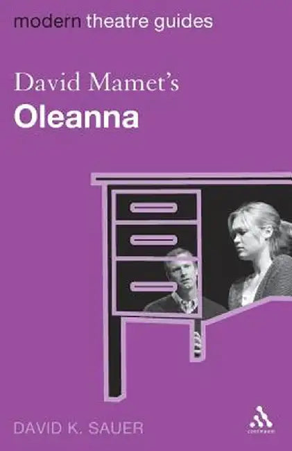 David Mamet's Oleanna by David K. Sauer