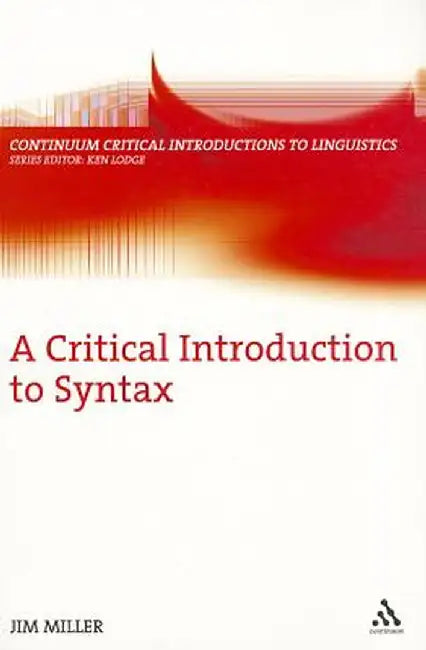 A Critical Introduction to Syntax by Jim Miller