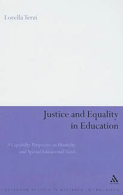 Justice and Equality in Education: A Capability Perspective on Disability and Special Educational Needs by Lorella Terzi
