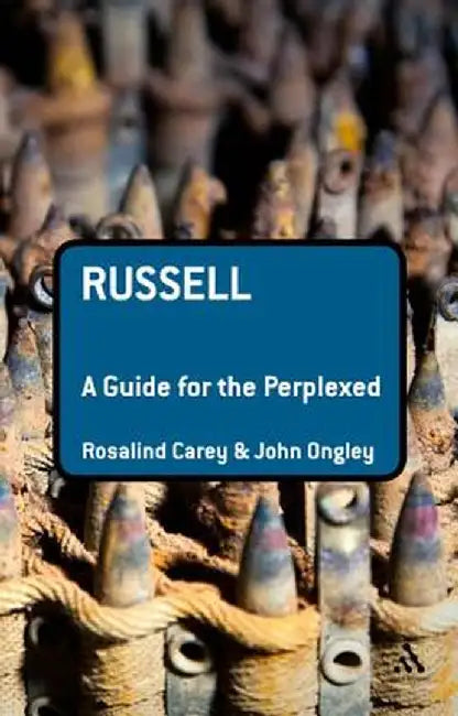 Russell: A Guide for the Perplexed by John Ongley