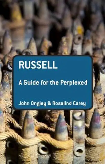 Russell: A Guide for the Perplexed by John Ongley