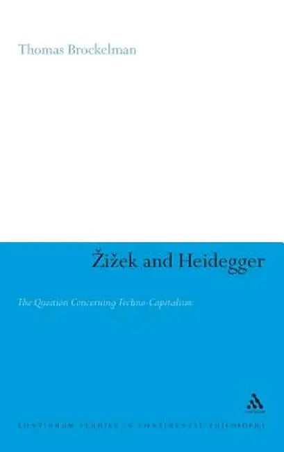 Zizek and Heidegger by Thomas Brockelman