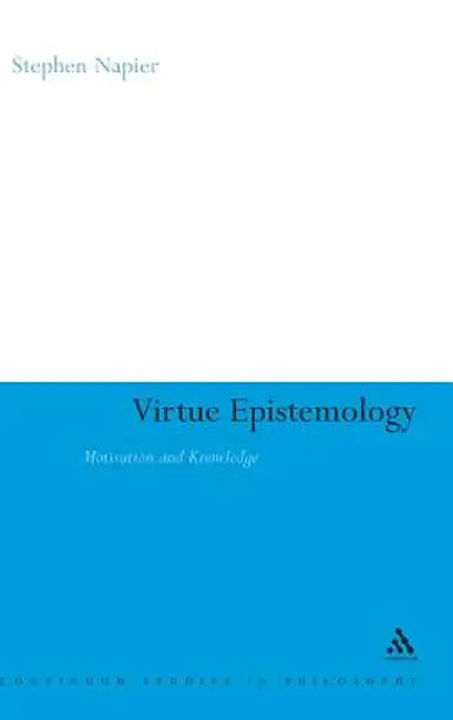 Virtue Epistemology by Stephen Napier