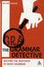 The Grammar Detective by Pierfausto (Glaxo Wellcome Medicines Research Centre, Verona, Italy) Seneci