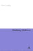 Thinking Children: The Concept of 'child' from a Philosophical Perspective by Claire Cassidy