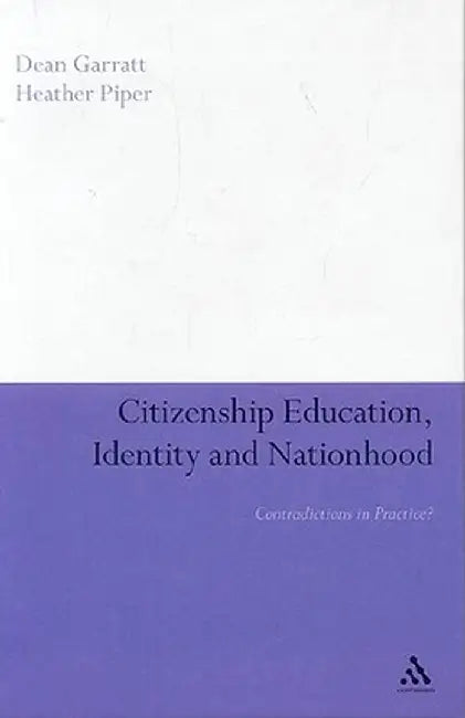 Citizenship Education, Identity and Nationhood by Dean Garratt
