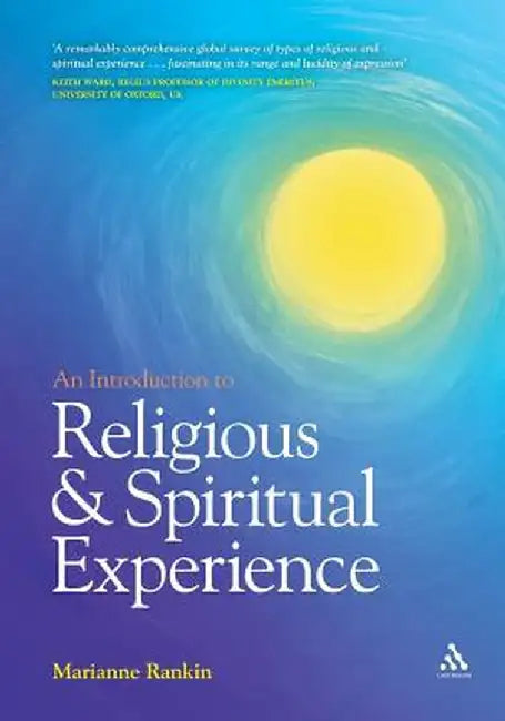 An Introduction to Religious and Spiritual Experience by Marianne Rankin