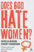 Does God Hate Women? by Ophelia Benson