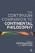 The Continuum Companion to Continental Philosophy by John O. Maoilearca