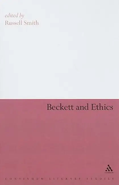 Beckett and Ethics by Russell Smith