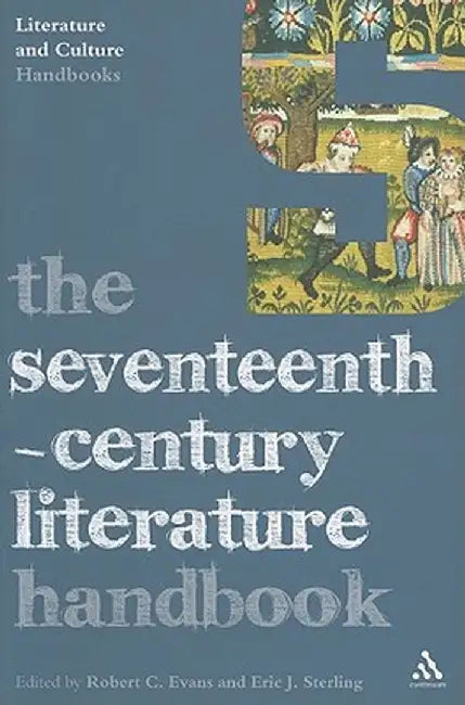 The Seventeenth-Century Literature Handbook by Robert C. Evans