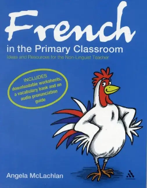French in the Primary Classroom by Angela McLachlan
