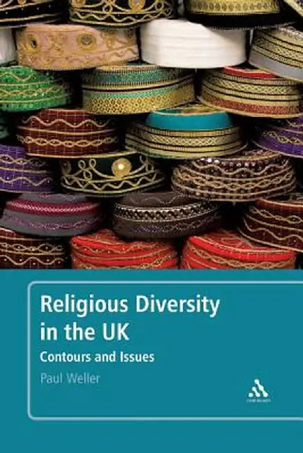 Religious Diversity in the UK: Contours and Issues by Paul Weller