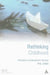 Rethinking Childhood: Attitudes in Contemporary Society by Phil Jones