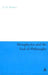 Metaphysics and the End of Philosophy by H. O. Mounce