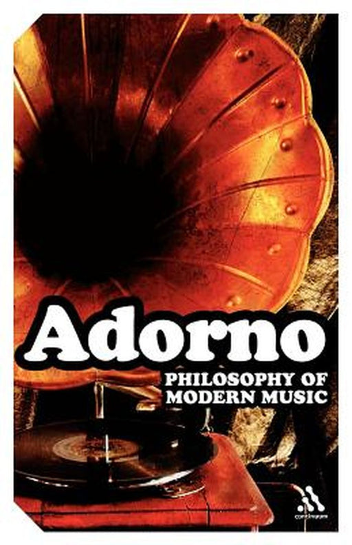 Philosophy of Modern Music by Theodor W. Adorno