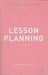 Lesson Planning by Graham Butt