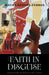 Faith in Disguise: A Novella by Mayra Santos-Febres, John A. Mundell