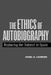 Ethics of Autobiography: Replacing the Subject in Modern Spain by Angel G. Loureiro