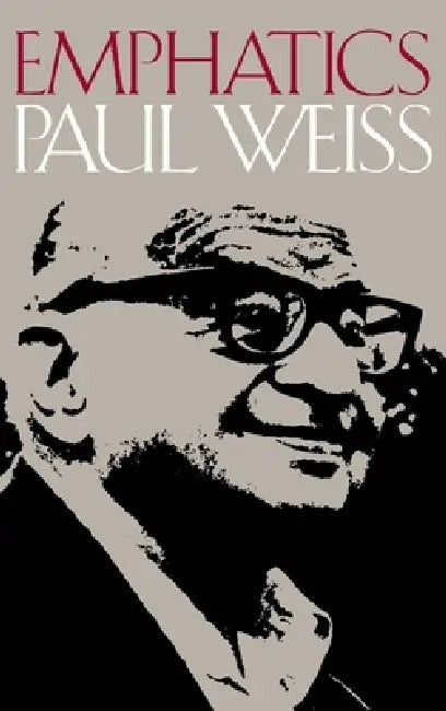 Emphatics by Paul Weiss