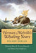 Herman Melville's Whaling Years by Wilson Heflin