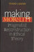 Making Morality: Pragmatist Reconstruction in Ethical Theory by Todd Lekan