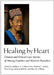 Healing by Heart: Clinical and Ethical Case Stories of Hmong Families and Western Providers by Kathleen a. Culhane-Pera
