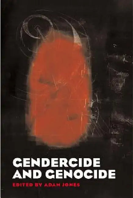 Gendercide and Genocide by Adam Jones