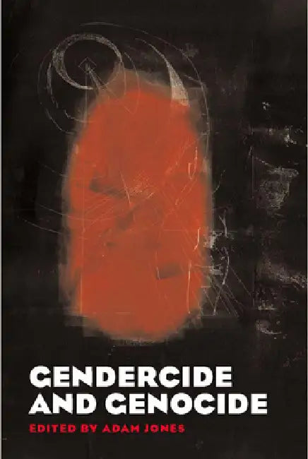 Gendercide and Genocide by Adam Jones