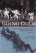 Going Coed: Women's Experiences in Formerly Men's Colleges and Universities, 1950-2000 by Leslie Miller-Bernal, Susan L. Poulson