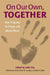 On Our Own, Together: Peer Programs for People with Mental Illness by Sally Clay