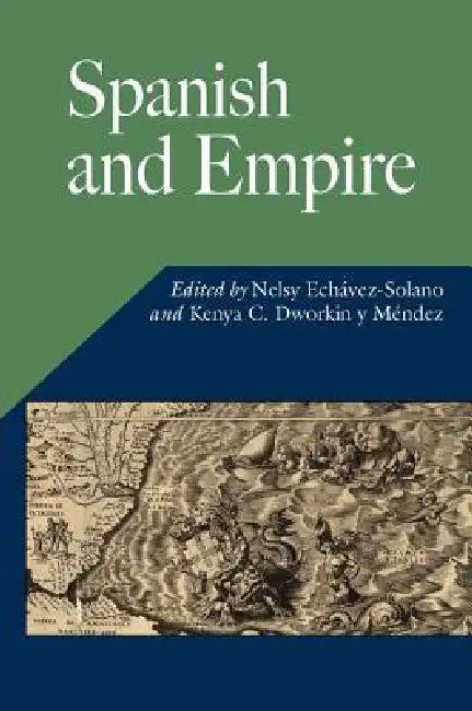 Spanish and Empire by Nelsy Echavez-Solano