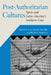 Post-Authoritarian Cultures: Spain and Latin America's Southern Cone by Luis Martín-Estudillo