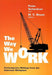 The Way We Work: Contemporary Writings from the American Workplace by Peter Scheckner, M. C. Boyes
