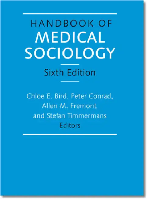 Handbook of Medical Sociology by Chloe E. Bird