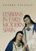 Lesbians in Early Modern Spain by Sherry Velasco