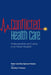Conflicted Health Care: Professionalism and Caring in an Urban Hospital by Ester Carolina Apesoa-Varano, Charles S. Varano