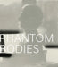 Phantom Bodies: The Human Aura in Art by Mark W. Scala
