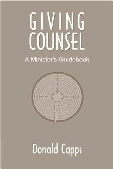 Giving Counsel: A Minister's Guidebook by Donald Capps