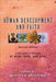 Human Development and Faith (Second Edition): Life-Cycle Stages of Body, Mind, and Soul by Felicity Kelcourse