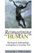 Reimagining the Human: Theological Anthropology in Response to Systemic Evil by Eleazar Fernandez