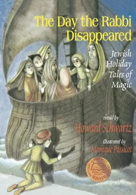 The Day the Rabbi Disappeared: Jewish Holiday Tales of Magic by Howard Schwartz
