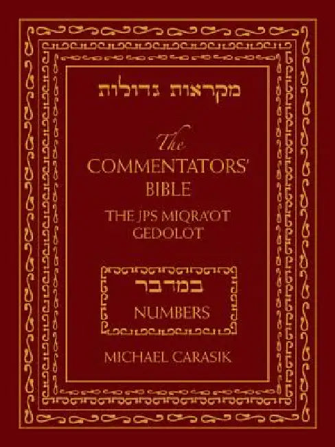 The Commentators' Bible: Numbers: The Rubin JPS Miqra'ot Gedolot by Michael Carasik